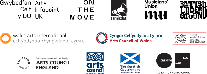 Logos: Arts Infopoint UK, On The Move, Tamizdat, Musicians' Union, British Underground, Wales Arts International, Arts Council of Wales, Welsh Government, Arts Council England, Arts Council of Northern Ireland, Creative Scotland, Scottish Government